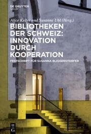 Cover von Bibliotheken der Schweiz: Innovation durch Kooperation