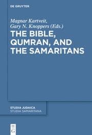 Cover von The Bible, Qumran, and the Samaritans