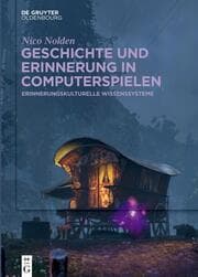 Cover von Geschichte und Erinnerung in Computerspielen