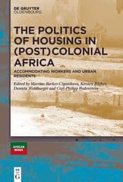 Cover von The Politics of Housing in (Post-)Colonial Africa