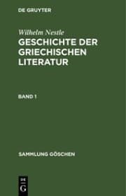 Cover von Wilhelm Nestle: Geschichte der griechischen Literatur. Band 1