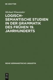 Cover von Logisch-semantische Studien in der Grammatik des frühen 19. Jahrhunderts