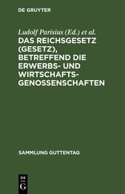 Cover von Das Reichsgesetz (Gesetz), betreffend die Erwerbs- und Wirtschaftsgenossenschaften