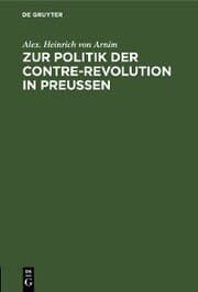 Cover von Zur Politik der Contre-Revolution in Preußen
