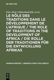 Cover von Le rôle des traditions dans le développement de l'Afrique / The role of traditions in the development of Africa / Die Rolle der Traditionen für die Entwicklung Afrikas