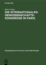 Cover von Die internationalen Genossenschafts-Kongresse in Paris