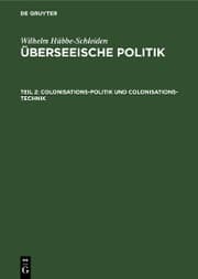 Cover von Colonisations-Politik und Colonisations-Technik