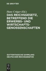 Cover von Das Reichsgesetz, betreffend die Erwerbs- und Wirtschaftsgenossenschaften