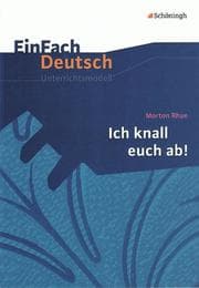 Cover von Morton Rhue: Ich knall euch ab!