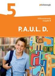 Cover von P.A.U.L. D. - Persönliches Arbeits- und Lesebuch Deutsch - Differenzierende Ausgabe für Realschulen und Gemeinschaftsschulen in Baden-Württemberg
