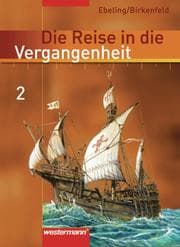 Cover von Die Reise in die Vergangenheit - Ausgabe 2006 für das 7.-10. Schuljahr in Berlin und Thüringen