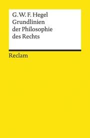 Cover von Grundlinien der Philosophie des Rechts oder Naturrecht und Staatswissenschaft im Grundrisse