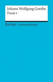 Cover von Lektüreschlüssel zu Johann Wolfgang Goethe: Faust I