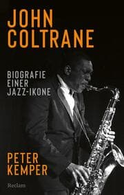 Cover von John Coltrane. Biographie einer Jazz-Ikone