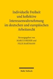 Cover von Individuelle Freiheit und kollektive Interessenwahrnehmung im deutschen und europäischen Arbeitsrecht