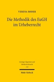 Cover von Die Methodik des EuGH im Urheberrecht
