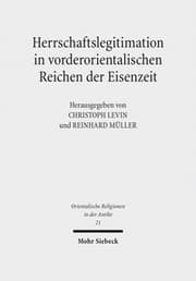 Cover von Herrschaftslegitimation in vorderorientalischen Reichen der Eisenzeit