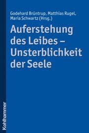 Cover von Auferstehung des Leibes - Unsterblichkeit der Seele