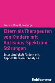 Cover von Eltern als Therapeuten von Kindern mit Autismus-Spektrum-Störungen
