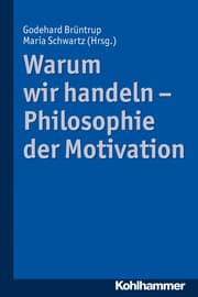 Cover von Warum wir handeln - Philosophie der Motivation