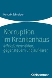 Cover von Korruption im Krankenhaus - effektiv vermeiden, gegensteuern und aufklären