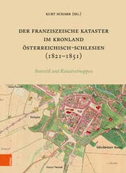 Cover von Der Franziszeische Kataster im Kronland Österreichisch-Schlesien (1821-1851)