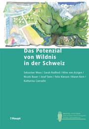 Cover von Das Potenzial von Wildnis in der Schweiz