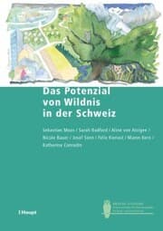 Cover von Das Potenzial von Wildnis in der Schweiz