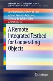 Cover von A Remote Integrated Testbed for Cooperating Objects