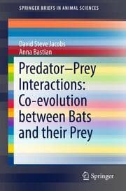 Cover von Predator-Prey Interactions: Co-evolution between Bats and Their Prey