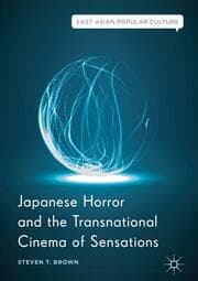 Cover von Japanese Horror and the Transnational Cinema of Sensations