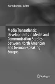 Cover von Media Transatlantic: Developments in Media and Communication Studies between North American and German-speaking Europe