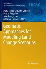 Cover von Geomatic Approaches for Modeling Land Change Scenarios