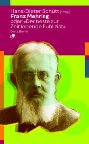 Cover von Franz Mehring oder: 'Der beste zur Zeit lebende Publizist'