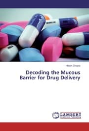 Cover von Decoding the Mucous Barrier for Drug Delivery