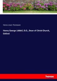 Cover von Henry George Liddell, D.D., Dean of Christ Church, Oxford
