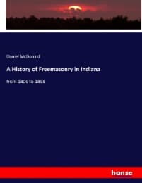Cover von A History of Freemasonry in Indiana