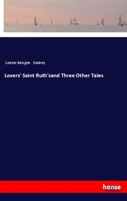 Cover von Lovers' Saint Ruth'sand Three Other Tales