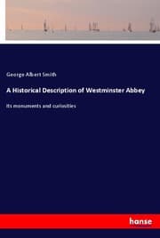 Cover von A Historical Description of Westminster Abbey