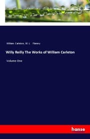 Cover von Willy Reilly The Works of William Carleton