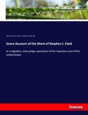 Cover von Some Account of the Work of Stephen J. Field