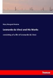 Cover von Leonardo da Vinci and His Works