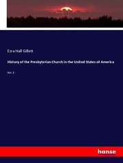 Cover von History of the Presbyterian Church in the United States of America