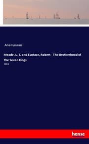 Cover von Meade, L. T. and Eustace, Robert - The Brotherhood of The Seven Kings
