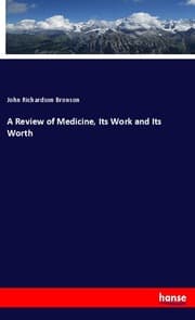 Cover von A Review of Medicine, Its Work and Its Worth
