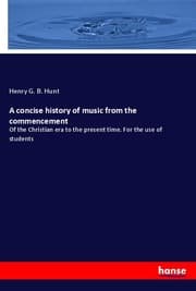 Cover von A concise history of music from the commencement