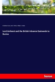 Cover von Lord Amherst and the British Advance Eastwards to Burma