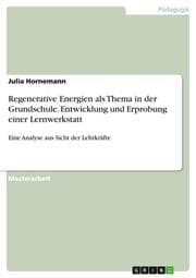Cover von Regenerative Energien als Thema in der Grundschule. Entwicklung und Erprobung einer Lernwerkstatt
