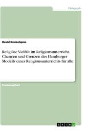 Cover von Religiöse Vielfalt im Religionsunterricht. Chancen und Grenzen des Hamburger Modells eines Religionsunterrichts für alle