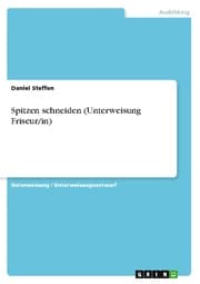 Cover von Spitzen schneiden (Unterweisung Friseur/in)
